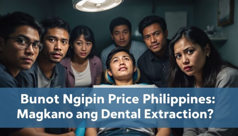 Bunot Ngipin Price Philippines: Magkano ang Dental Extraction?